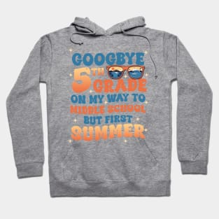 5th Grade Way To Middle School Grade First Summer Graduation gift For Boys Girl Kids Hoodie